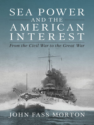 cover image of Sea Power and the American Interest